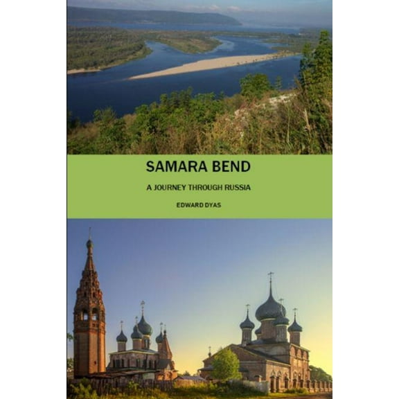 Samara Bend: Travels in Russia (Paperback)