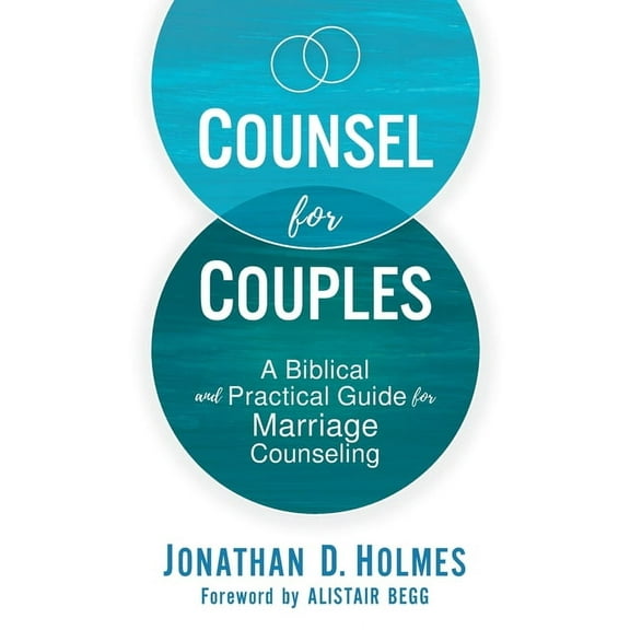 Counsel for Couples: A Biblical and Practical Guide for Marriage Counseling, (Paperback)