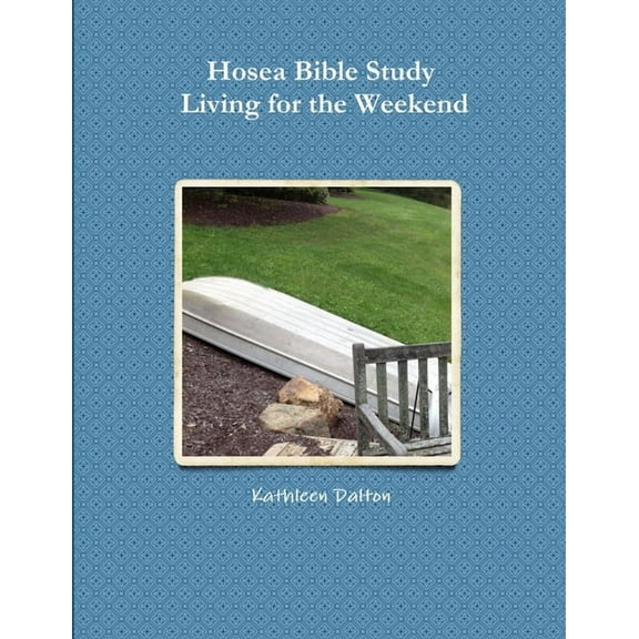 Hosea Bible Study Living for the Weekend (Paperback)