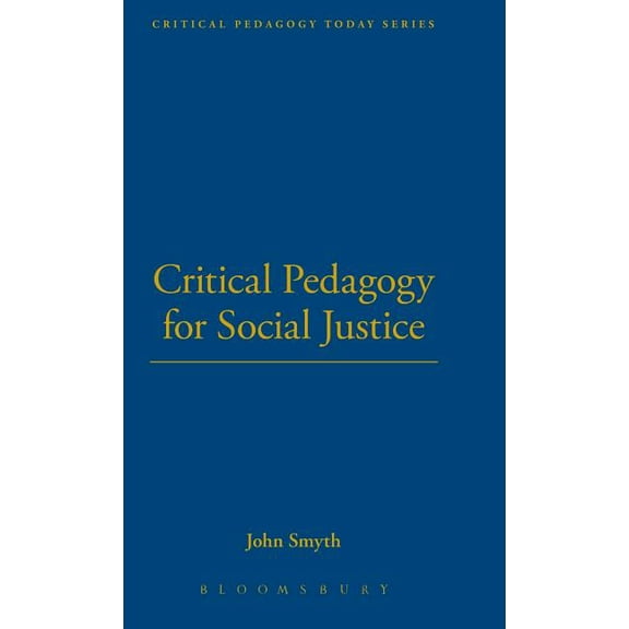 Critical Pedagogy Today Critical Pedagogy for Social Justice, (Hardcover)