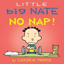 Little Big Nate Little Big Nate: No Nap!: Volume 2, (Board Book)