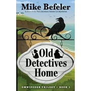 Omnipodge Trilogy: Old Detectives Home: An Omnipodge Mystery (Paperback)
