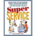 thumbnail image 1 of Pre-Owned Super Service: Seven Keys to Delivering Great Customer Service...Even When You Don't Feel Like It!...Even When They Don't Deserve It! (Paperback) 0070248176 9780070248175, 1 of 1
