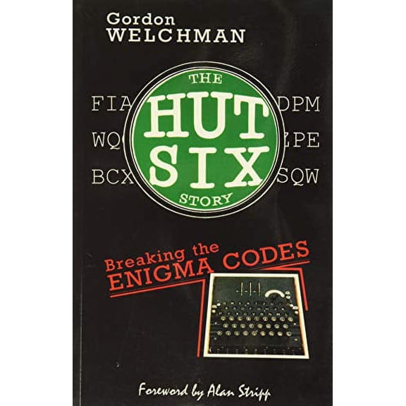 Pre-Owned The Hut Six Story : Breaking the Enigma Codes Paperback
