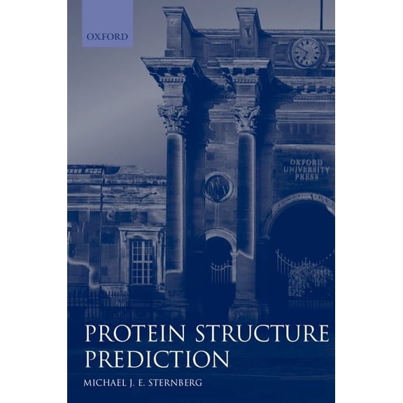 Practical Approach Protein Structure Prediction: A Practical Approach, Book 170, (Paperback)