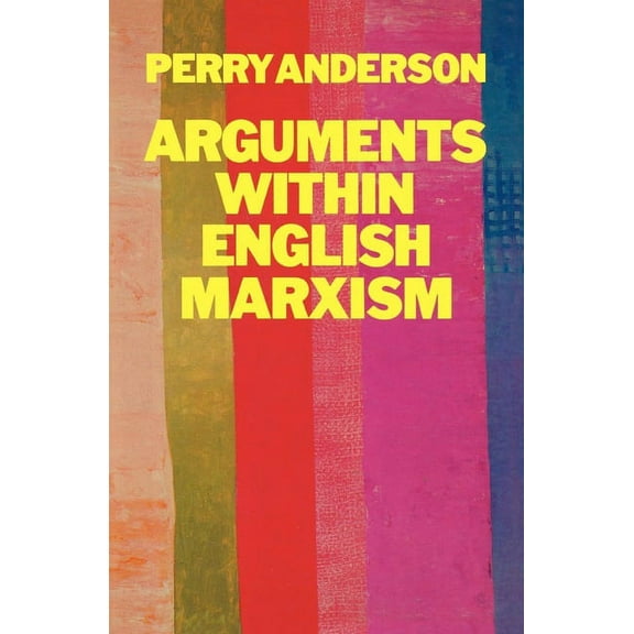 Arguments Within English Marxism, (Paperback)