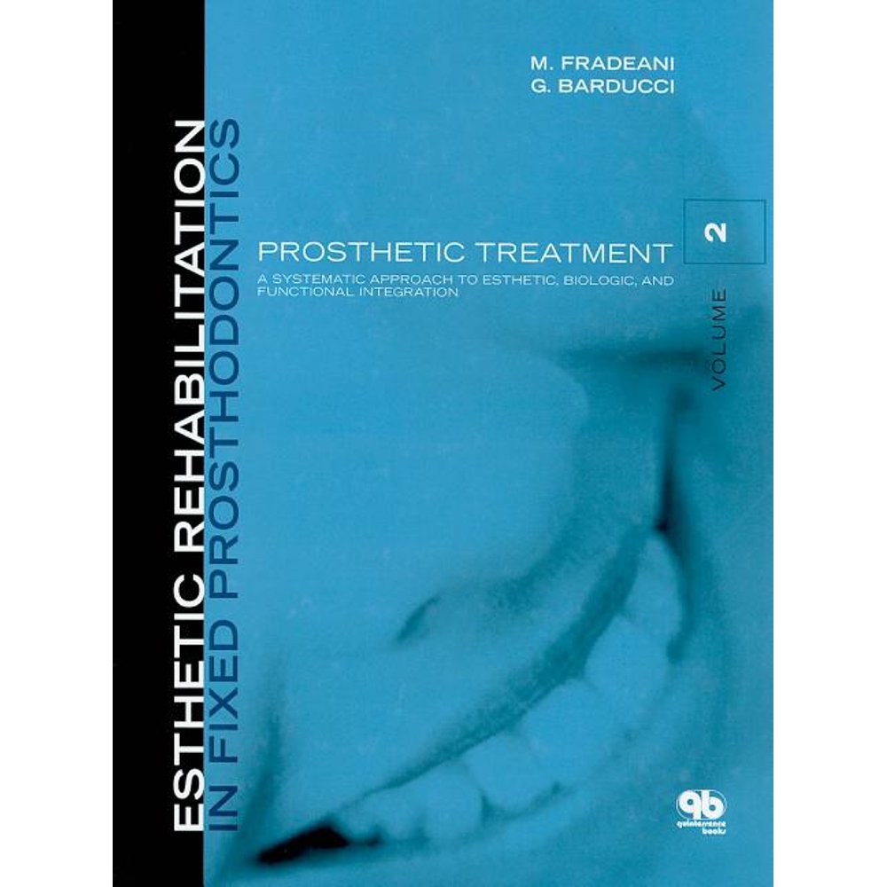 Esthetic Rehabilitation in Fixed Prosthodontics Vol 2 Prosthetic