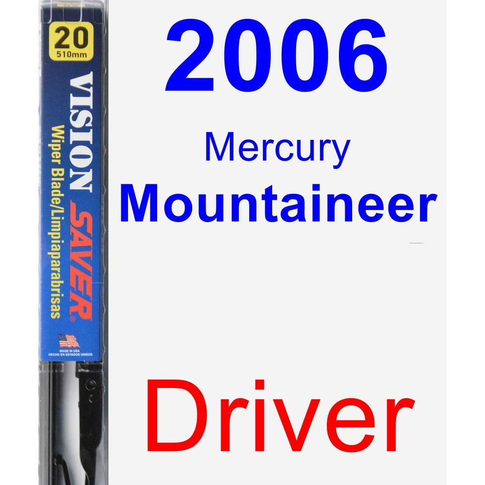 2006 Mercury Mountaineer Driver Wiper Blade - Vision Saver - Walmart.com - Walmart.com 2006 Mercury Mountaineer Rear Wiper Blade Size