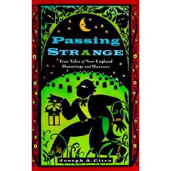 Pre-Owned Passing Strange: True Tales of New England Hauntings and Horrors (Hardcover) 1576300188 9781576300183