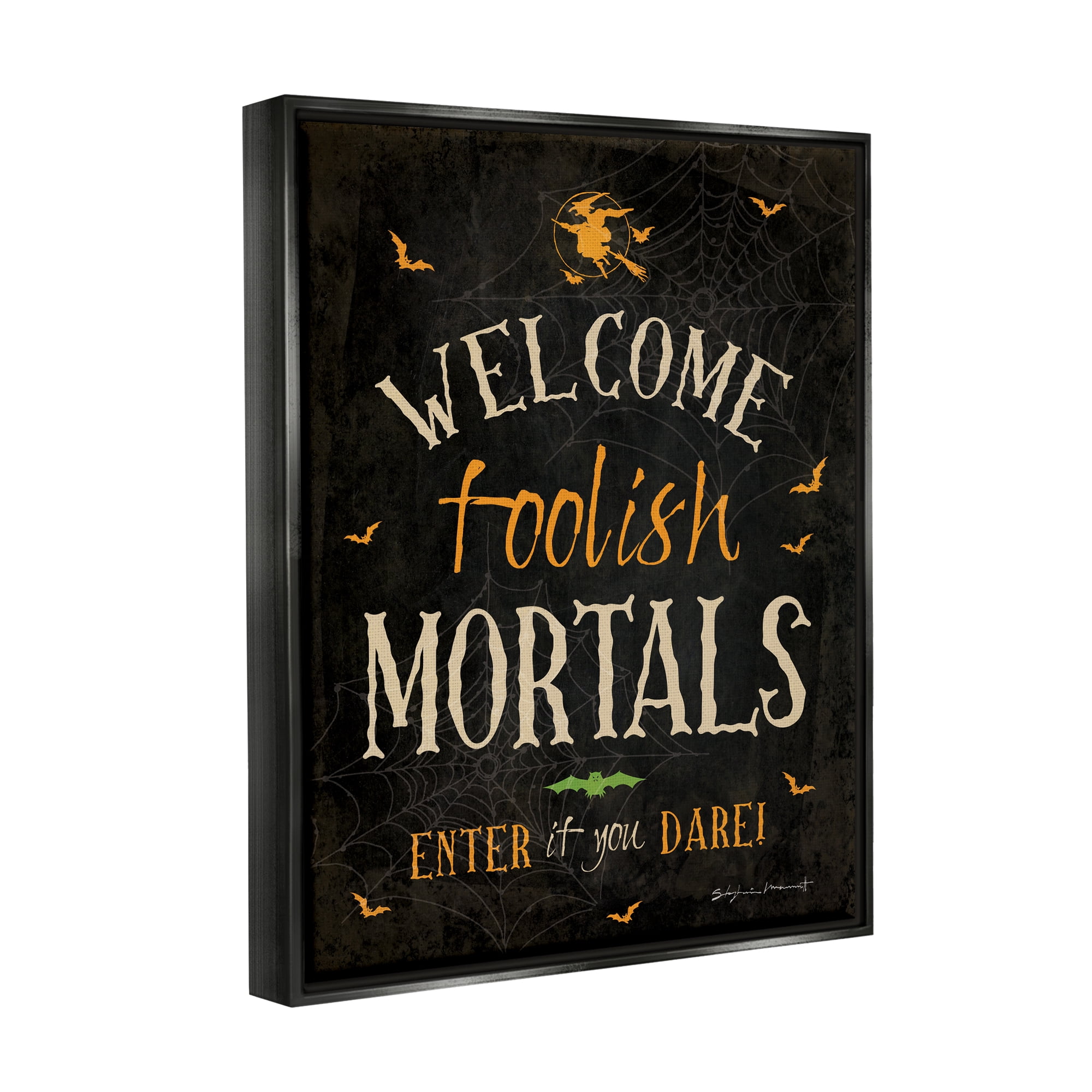 Stupell Industries Welcome Foolish Mortals Phrase Holiday Painting Black Floater Framed Art Print Wall Art