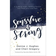 Sensitive and Strong : A Guide for Highly Sensitive Persons and Those Who Love Them (Paperback)