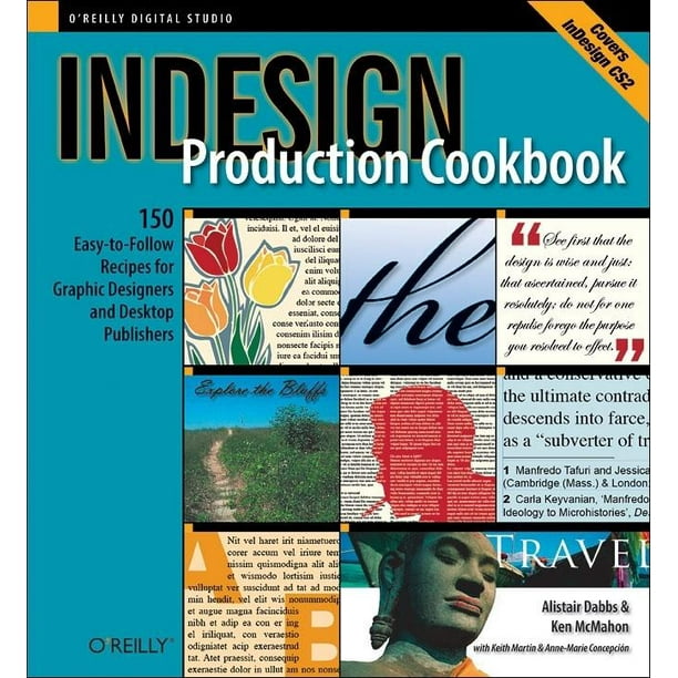 Cookbooks O Reilly Indesign Production Cookbook Easy To Follow Recipes For Desktop Publishers And Graphic Designers Paperback Walmart Com Walmart Com