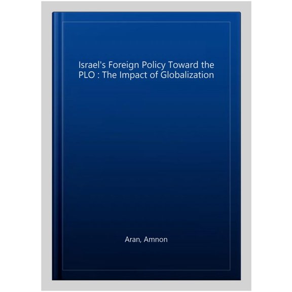 Pre-Owned Israel's Foreign Policy Towards the PLO : The Impact of Globalization (Paperback)