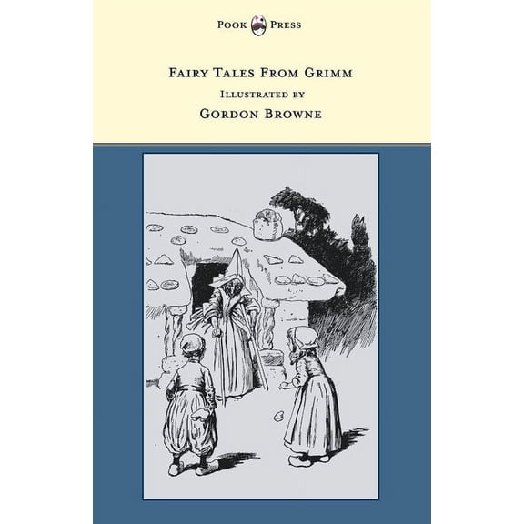 Fairy Tales from Grimm - Illustrated by Gordon Browne, (Paperback)