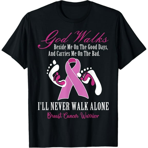 God Walks Beside Me On The Good Warrior Breast Cancer T-Shirt
