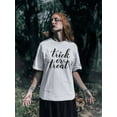 thumbnail image 2 of Trick Or Treat Quote T-Shirt Women -Image by Shutterstock, Female x-Large, 2 of 4
