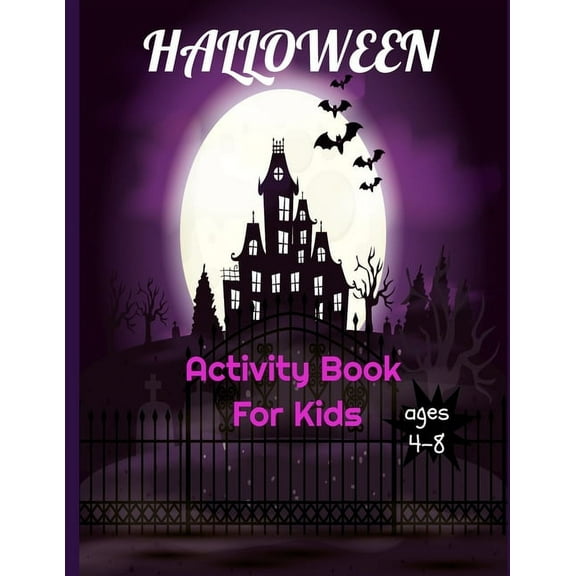 HALLOWEEN Activity Book For Kids: Preschoolers and educational activity workbook Ages 4-8 with cute pages related to Halloween season (Word search, coloring, mazes, Sudoku ), 87 pages (Paperback)