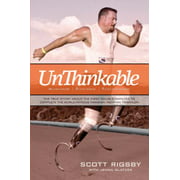 Angle View: Unthinkable: The True Story about the First Double Amputee to Complete the World-Famous Hawaiian Iron Man Triathlon [Paperback - Used]