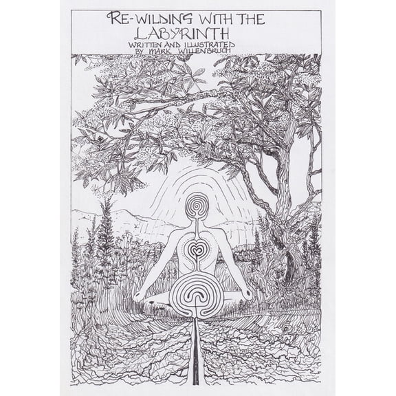 Re-wilding With The Labyrinth, (Paperback)