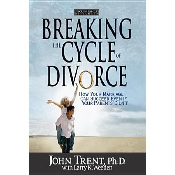 Pre-Owned Breaking the Cycle of Divorce: How Your Marriage Can Succeed Even If Your Parents' Didn't (Hardcover) 1589970047 9781589970045