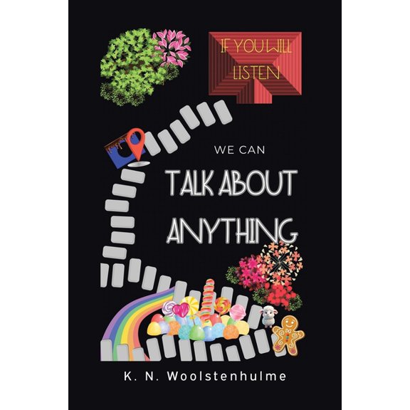 If You Will Listen, We Can Talk About Anything, (Paperback)