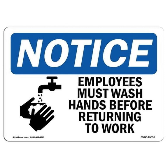 OSHA Notice Sign - NOTICE Employees Must Wash Hands Before Work |  Aluminum Sign | Protect Your Business, Work Site, Warehouse & Shop Area |  Made in the USA