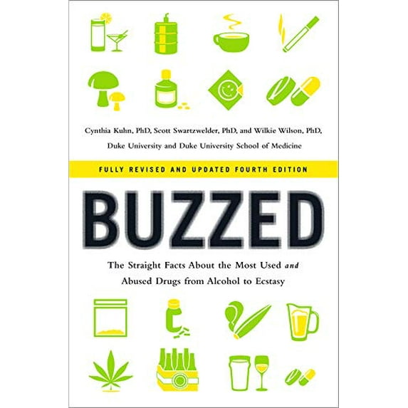 Pre-Owned Buzzed: The Straight Facts About the Most Used and Abused Drugs from Alcohol to Ecstasy