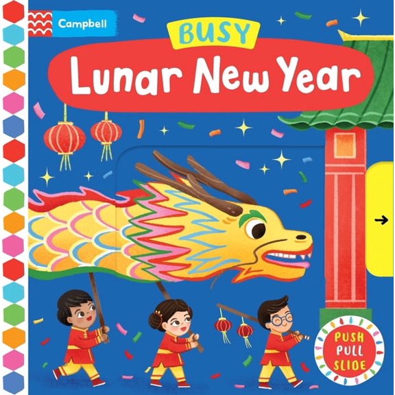 Busy Lunar New Year: A Push, Pull, Slide Book, (Board Book)