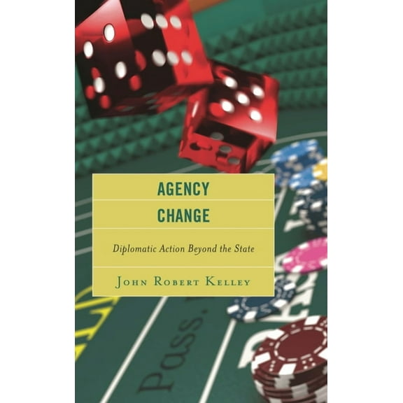 Agency Change : Diplomatic Action Beyond the State (Hardcover)
