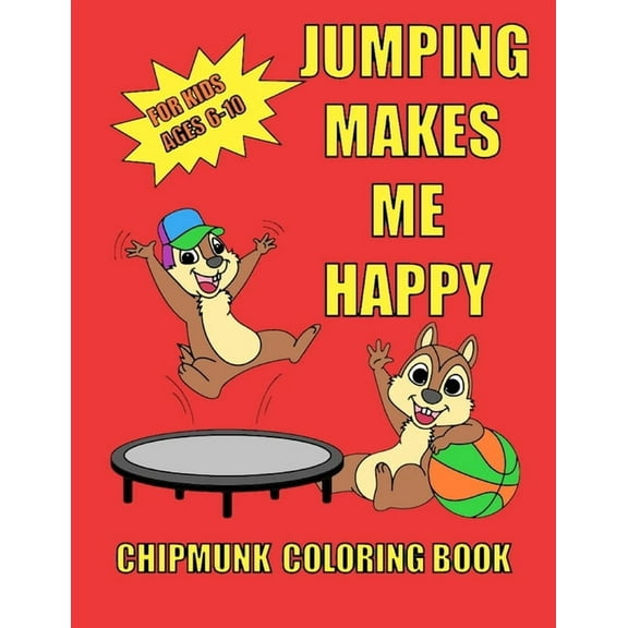 Chipmunk coloring book for kids ages 6-10: Cute funny chipmunks-Animal coloring book for kids-Relax and have fun with th, (Paperback)