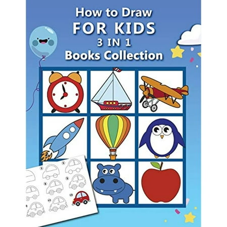 How to Draw for Kids: 3 in 1 Drawing Books COLLECTION, Easy and Fun Step-by-Step Drawing Book, How to Draw Animals, Vehicles and Almost Everything for Kids | Walmart Canada How to Draw for Kids: 3 in 1 Drawing Books COLLECTION, Easy and Fun Step-by-Step Drawing Book, How to Draw Animals, Vehicles and Almost Everything for Kids | Walmart Canada