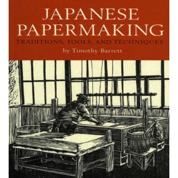 Pre-Owned Japanese Papermaking : Traditions, Tools, Techniques (Paperback)