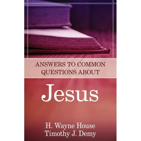 Answers to Common Questions: Answers to Common Questions about Jesus (Paperback)
