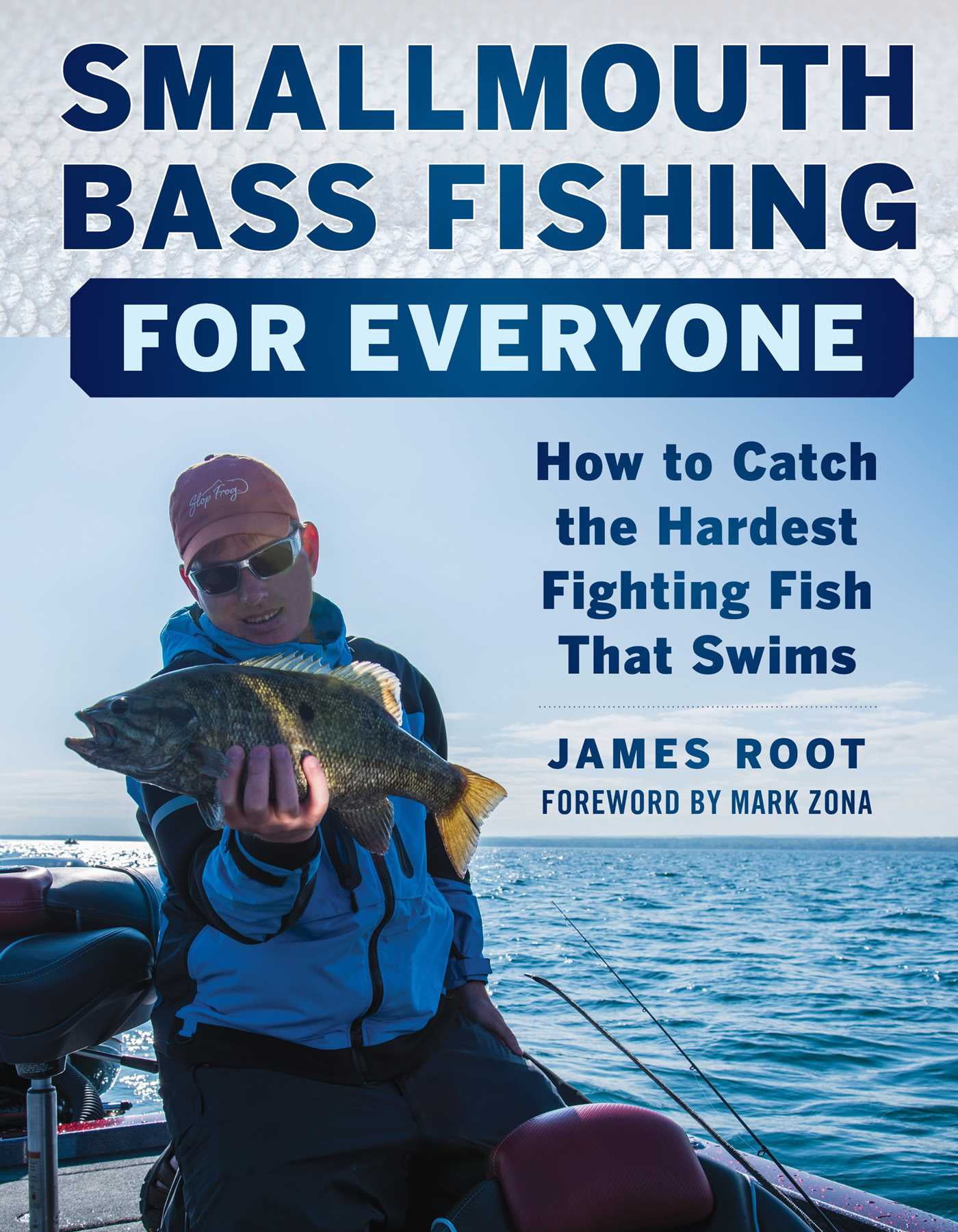 Smallmouth Bass Fishing For Everyone How To Catch The Hardest