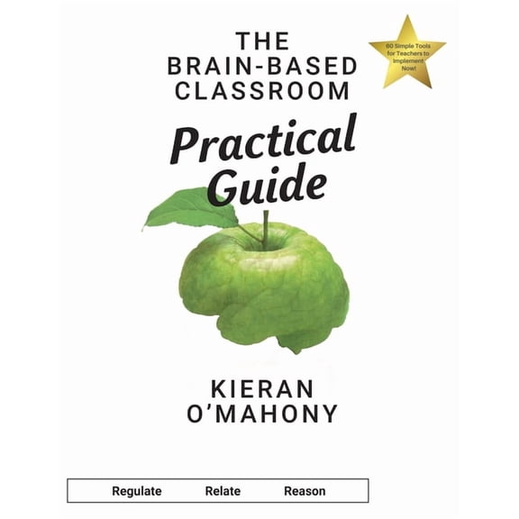 The Brain-Based Classroom Practical Guide, (Paperback)