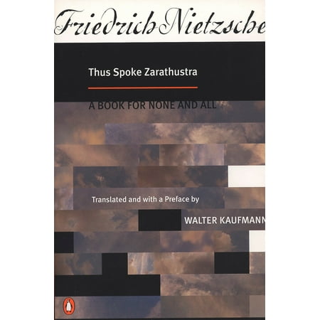 Thus Spoke Zarathustra : A Book for None and All