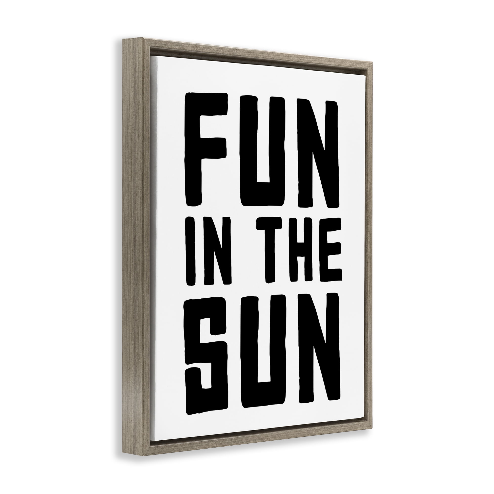 Fun In Sun Simple Sentiment Brown Framed Floater Canvas Wall Art, design by Lettered and Lined
