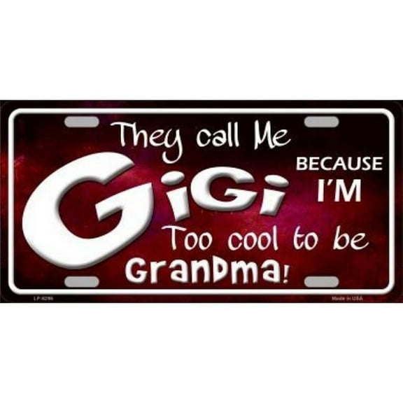 They Call Me Gigi Metal License Plate