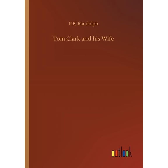 Tom Clark and his Wife (Paperback)