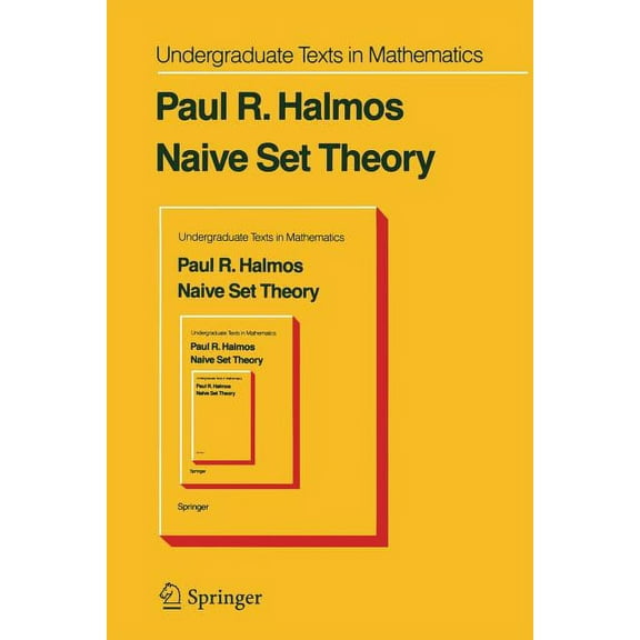 Undergraduate Texts in Mathematics Naive Set Theory, (Paperback)