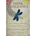 thumbnail image 2 of Pensez Indigène: Spiritualité Amérindienne pour un Monde Moderne, 2 of 2