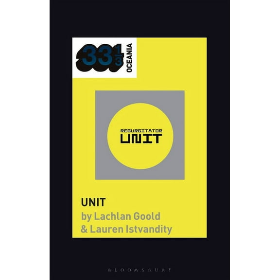 33 1/3 Oceania: Regurgitator's Unit (Paperback)