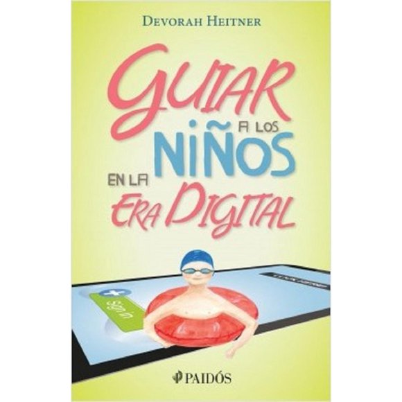 Guiar A Los Ninos En La Era Digital PAIDOS DEVORAH HELTHER