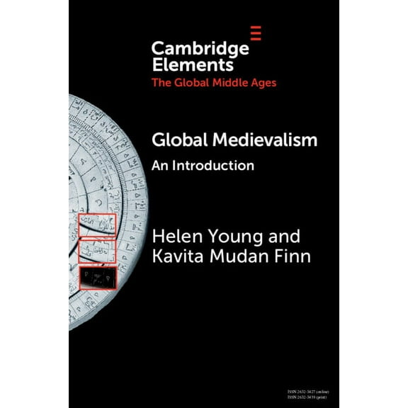 Elements in the Global Middle Ages Global Medievalism: An Introduction, (Paperback)