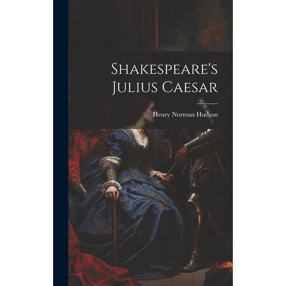 Shakespeare's Julius Caesar, (Hardcover)
