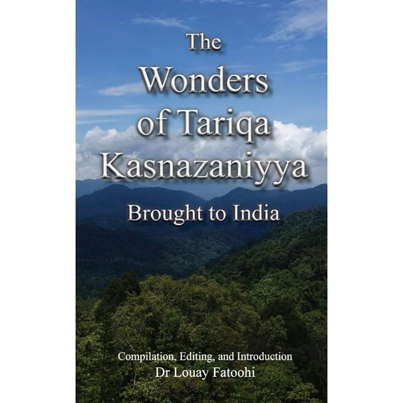 The Wonders of Tariqa Kasnazaniyya Brought to India, (Paperback)