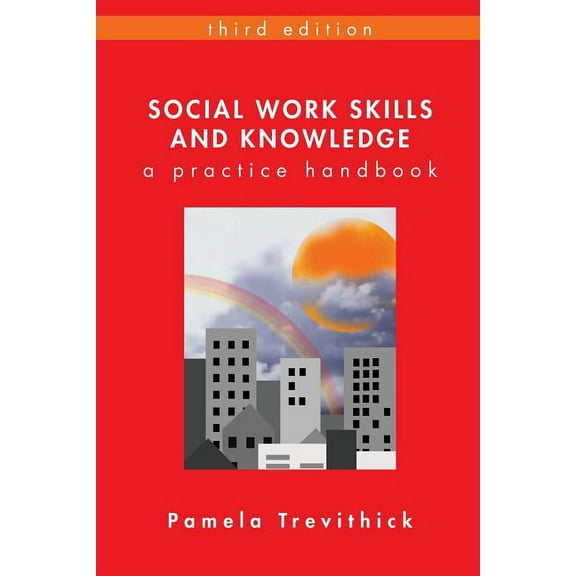 Social Work Skills and Knowledge: A Practice Handbook, (Paperback)