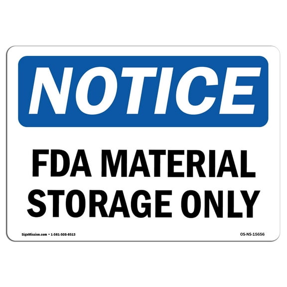 OSHA Notice Sign - NOTICE Fda Material Storage Only | Decal | Protect Your Business, Construction Site, Warehouse |  Made in the USA