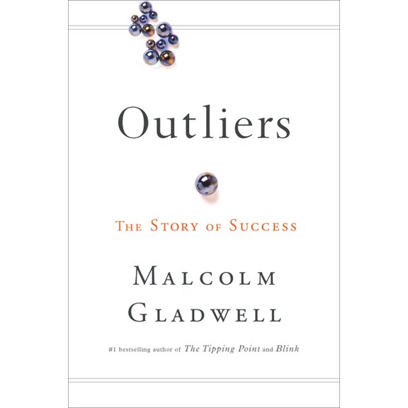 Outliers: The Story of Success, (Hardcover)