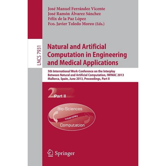 Natural and Artificial Computation in Engineering and Medical Applications: 5th International Work-Conference on the Int, (Paperback)